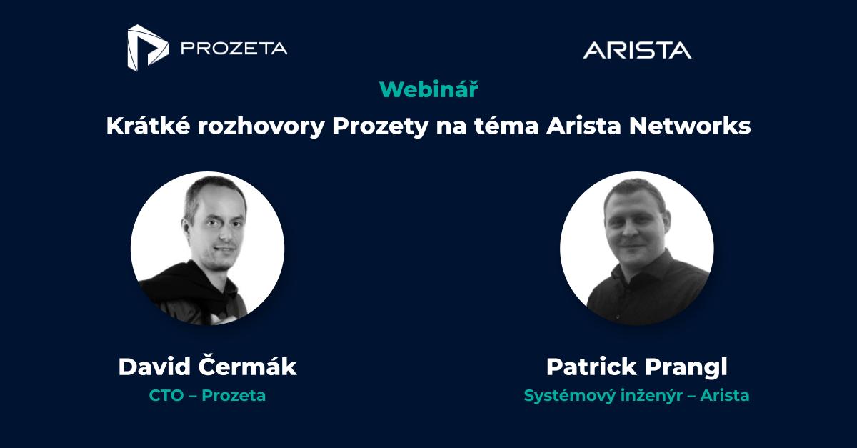 Webinář Prozety na téma Arista Networks