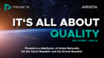 its all about quality - Prozeta/Arista Networks